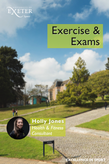 Exams and exercise Holly Jones